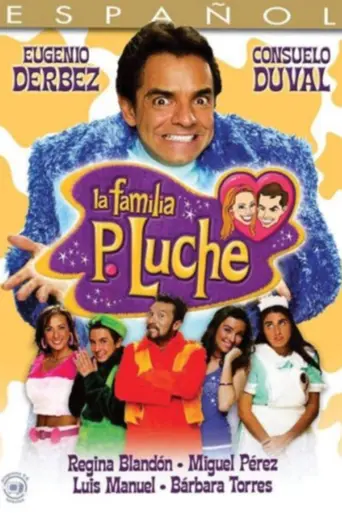La Familia P. Luche (2002)