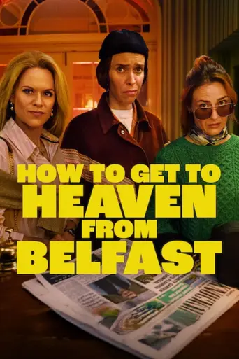 How to Get to Heaven from Belfast (2026)