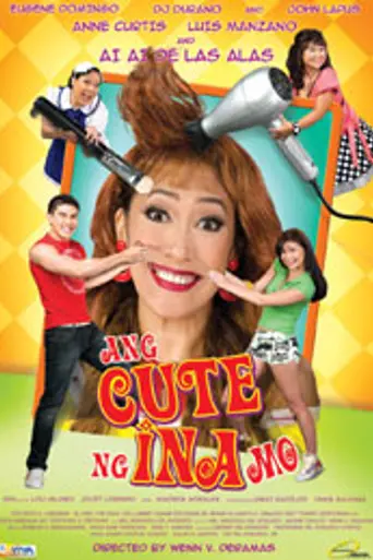 Ang Cute Ng Ina Mo (2007)