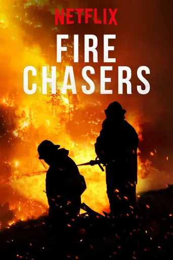 Fire Chasers (2017)