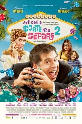 Até que a Sorte nos Separe 2 (2013)