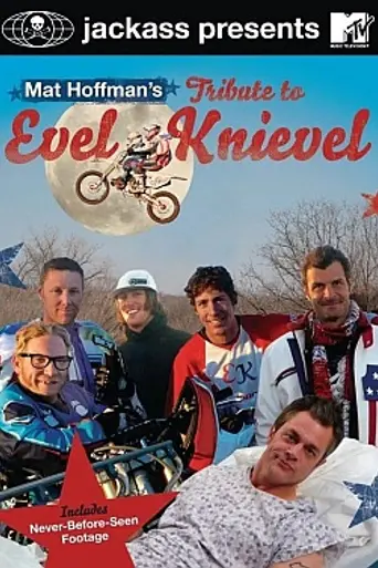 Jackass Presents: Mat Hoffman's Tribute to Evel Knievel (2008)