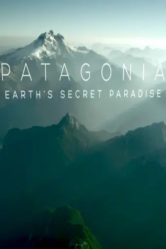 Patagonia: Earth's Secret Paradise (2015)