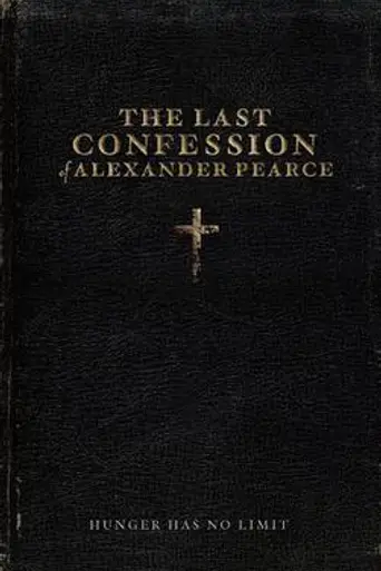 The Last Confession of Alexander Pearce (2008)