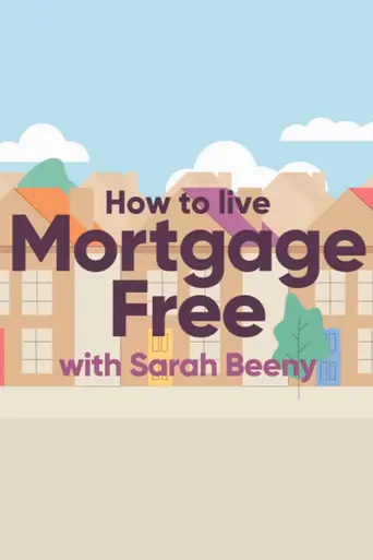 How to Live Mortgage Free with Sarah Beeny (2017)