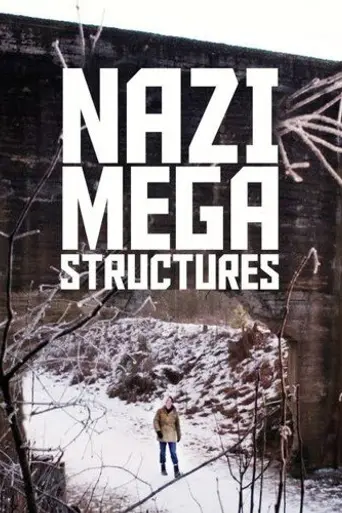 Nazi Megastructures (2013)