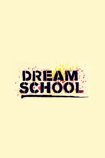 DREAM SCHOOL (2017)