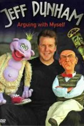 Jeff Dunham: Arguing with Myself (2006)