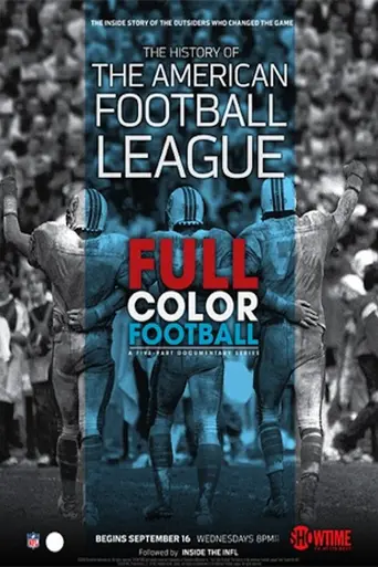 Full Color Football: The History of the American Football League (2009)