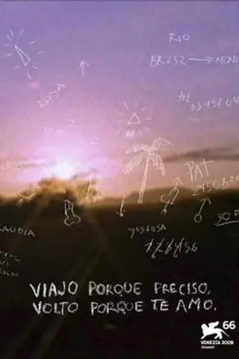 I Travel Because I Have to, I Come Back Because I Love You (2009)