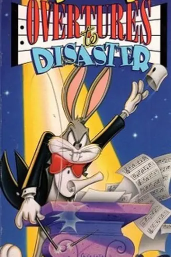Bugs Bunny's Overtures to Disaster (1991)