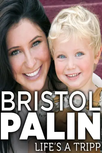 Bristol Palin: Life's a Tripp (2012)