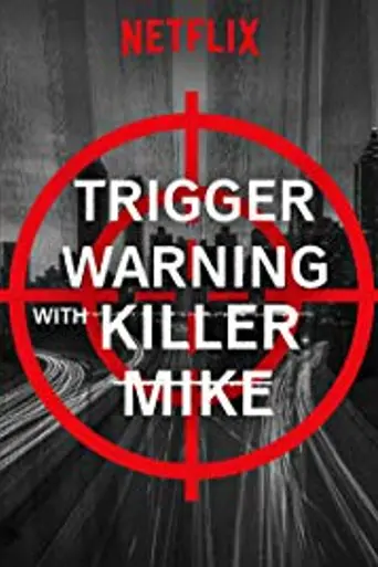 Trigger Warning with Killer Mike (2019)