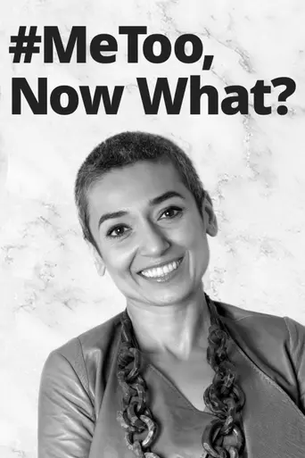 MeToo, Now What? (2008)