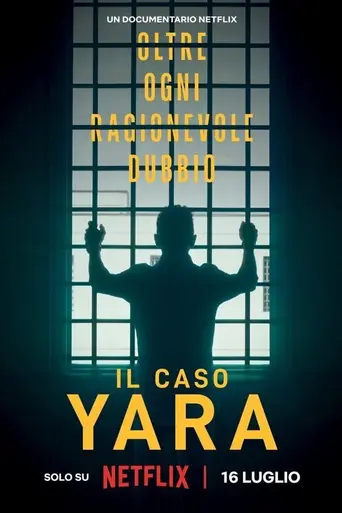 Il caso Yara: oltre ogni ragionevole dubbio (2024)