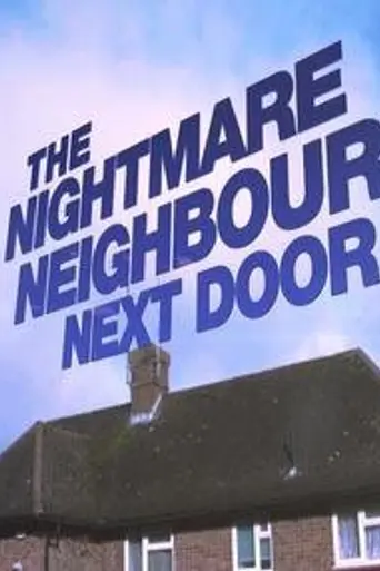 The Nightmare Neighbour Next Door (2014)