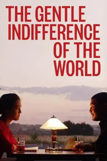 The Gentle Indifference of the World (2018)