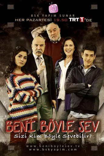 Beni Böyle Sev (2013)
