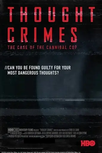 Thought Crimes: The Case of the Cannibal Cop (2015)
