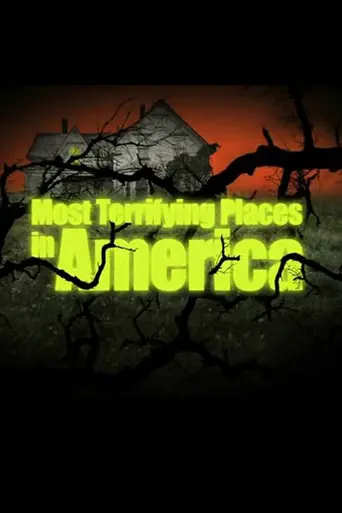 Most Terrifying Places in America (2009)