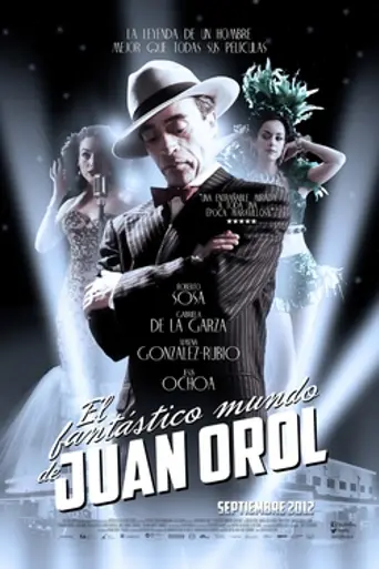 El fantástico mundo de Juan Orol (2012)