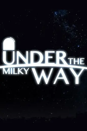 Under the Milky Way (2016)