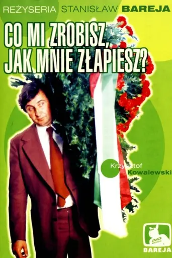Что ты мне сделаешь, когда поймаешь (1978)