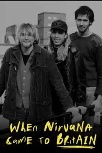 When Nirvana Came to Britain (2021)