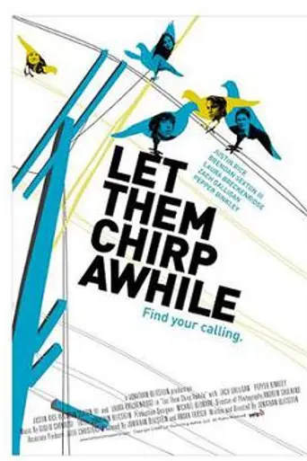 Let Them Chirp Awhile (2007)