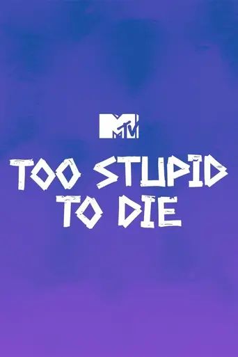 Too Stupid to Die (2018)