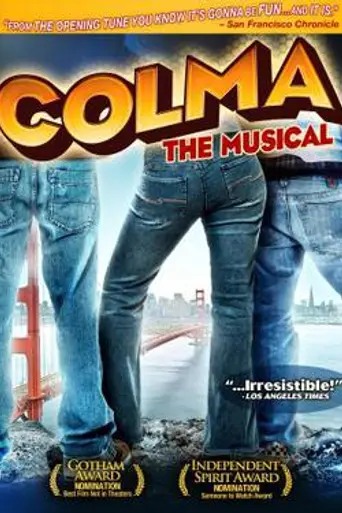Colma: The Musical (2006)