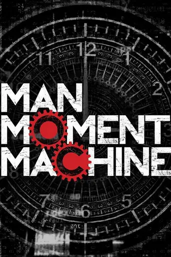Man, Moment, Machine (2005)