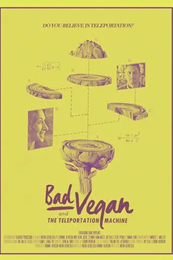 Bad Vegan and the Teleportation Machine (2016)