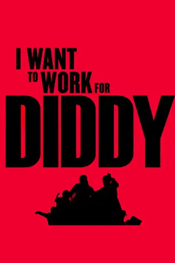 I Want to Work for Diddy (2008)