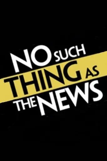 No Such Thing as the News (2016)