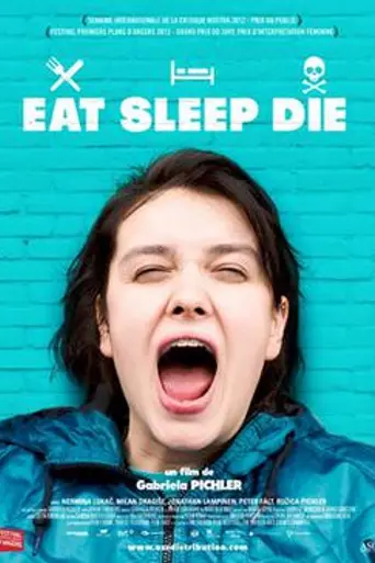 Eat Sleep Die (2012)