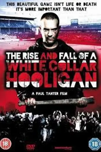 The Rise and Fall of a White Collar Hooligan (2012)