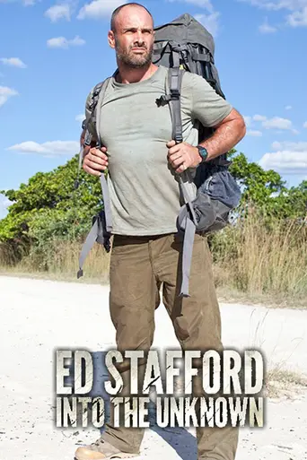 Ed Stafford: Into The Unknown (2015)