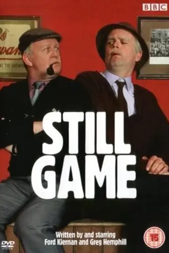 Still Game (2002)