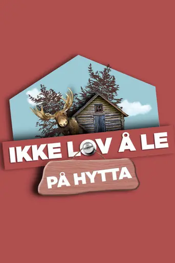 Ikke lov å le på hytta (2021)