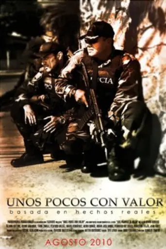 Unos Pocos con Valor (2010)