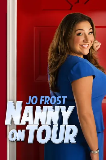 Jo Frost: Nanny On Tour (2016)