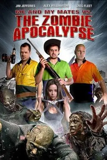 Me and My Mates vs the Zombie Apocalypse (2015)