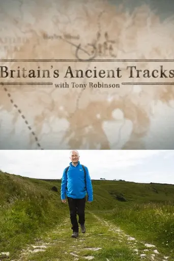 Britain's Ancient Tracks with Tony Robinson (2016)