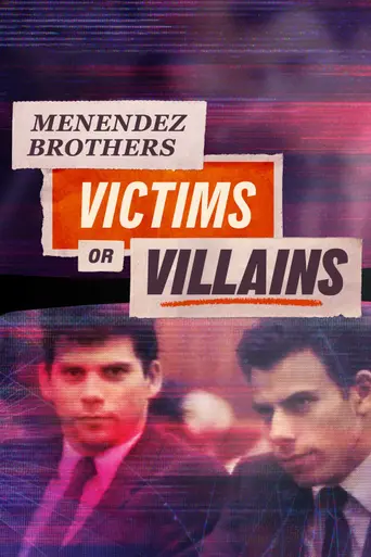 Menendez Brothers: Victims or Villains (2024)