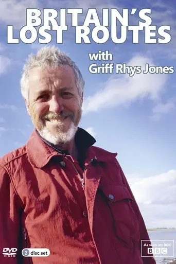 Britain's Lost Routes with Griff Rhys Jones (2012)