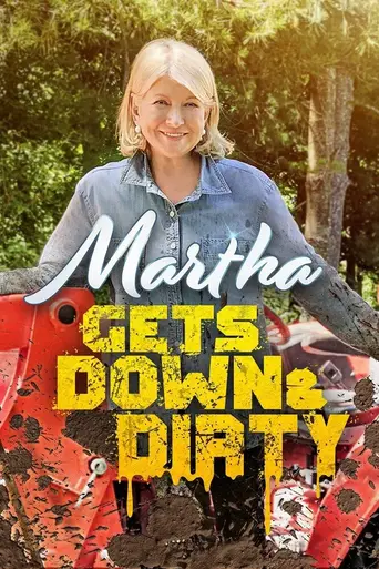 Martha Gets Down and Dirty (2021)