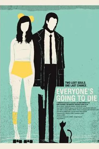 Everyone's Going To Die (2013)