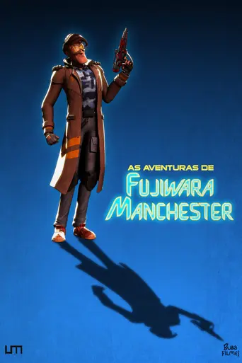 As Aventuras de Fujiwara Manchester (2017)