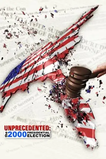 Unprecedented: The 2000 Presidential Election (2002)